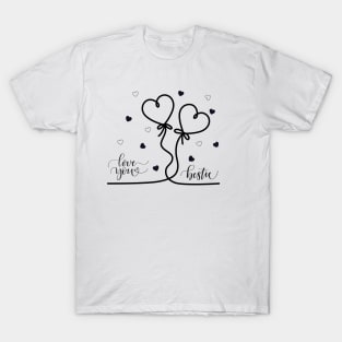 I love my bestie design T-Shirt